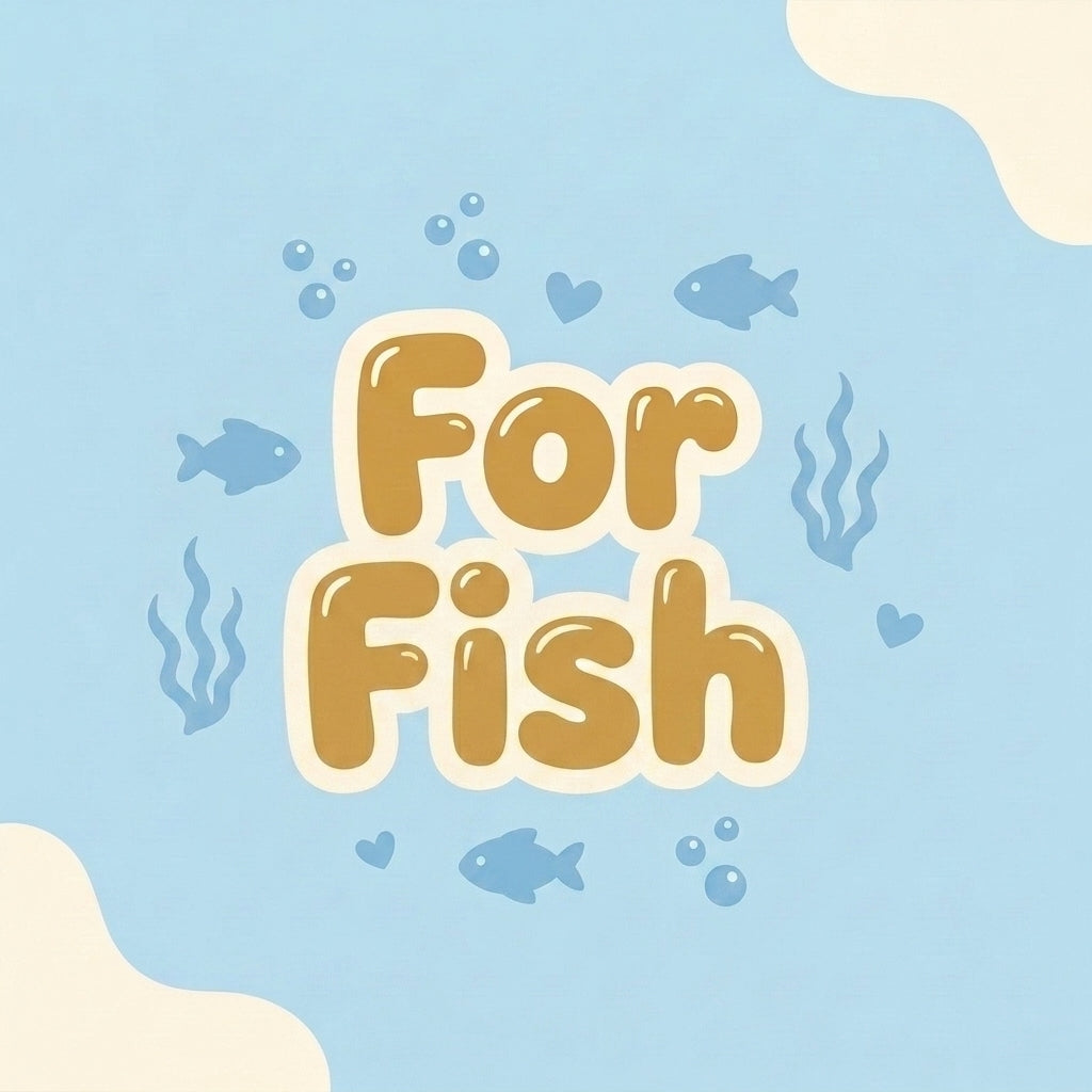 For Fish